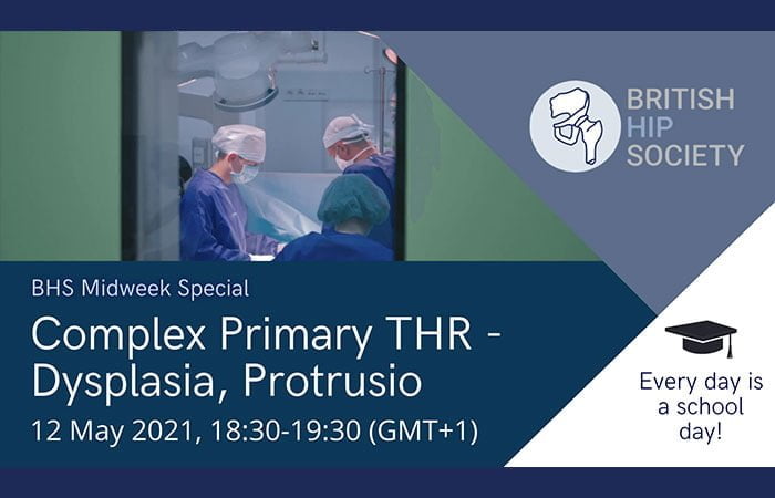 Midweek Special - Complex Primary THR - Dysplasia Protrusio